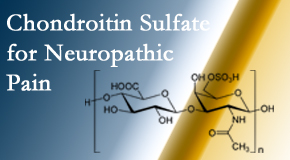 Dr. Paulette Hugulet, DC, LLC sees chondroitin sulfate to be an effective addition to the relieving care of sciatic nerve related neuropathic pain.